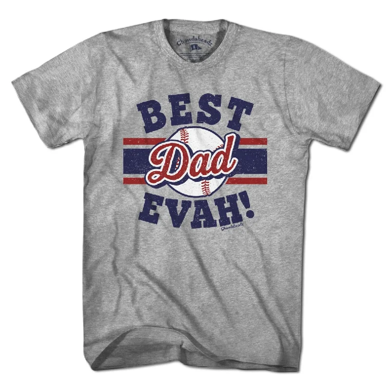 Best Dad Evah Baseball T-Shirt