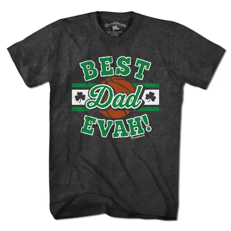 Best Dad Evah Basketball T-Shirt